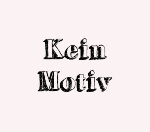 Kein Motiv